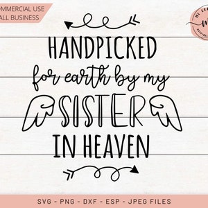 Triés sur le volet pour earth svg, Heaven svg, Sister Handpicked for Earth, Hand Picked New Baby, Memorial Cut File, Sister in heaven, Cricut, png