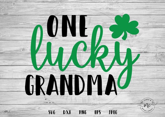 One Lucky Grandma Svg, St. Patricks Day Svg, Shamrock Svg, Grandma Svg, St. Patty's Svg, Cricut, Silhouette, Cut Files, dxf, png, eps, jpeg