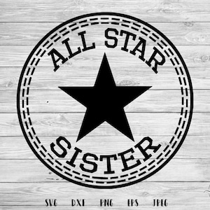 All Star Sister svg, Sister svg, All Star svg, baby boy, baby girl, sibling, big bro, little bro, cricut, tshirt, svg, dxf, png, eps, jpeg