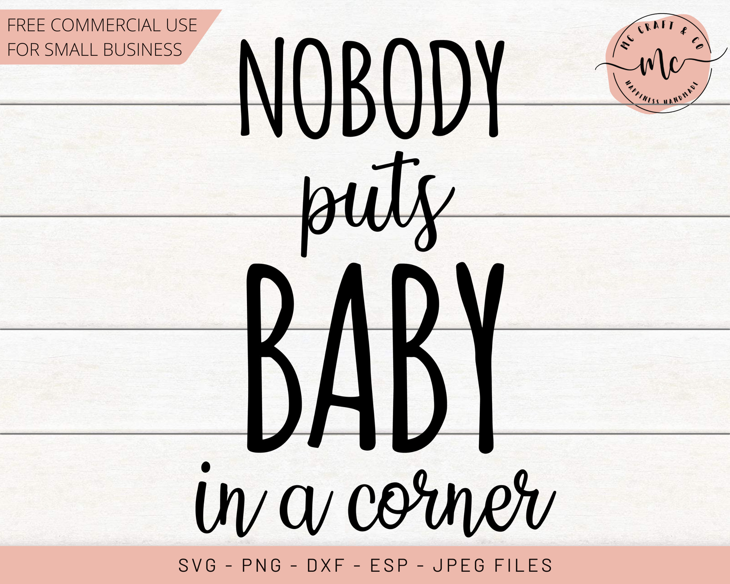 Nobody Puts Baby in a Corner Svg Baby Svg New Baby Svg Baby Etsy