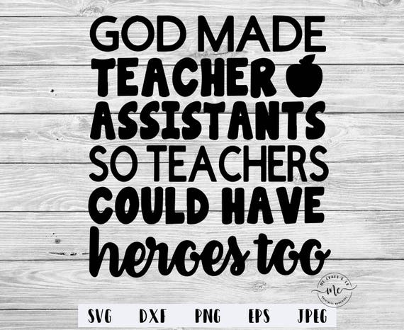 Download God Made Teacher Assistants So Teachers Could Have Heroes Too | Etsy