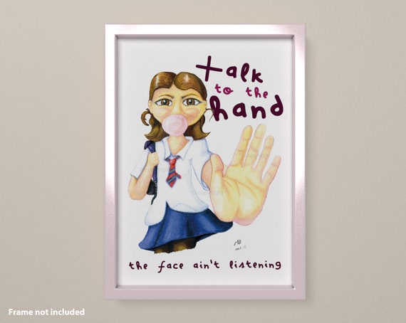 Talk To The Hand Print Schoolgirl Cartoon Illustration Etsy