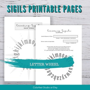May include: Printable pages for creating sigils using a letter wheel. The pages include instructions for creating sigils, including removing vowels and repeating letters. The pages are designed with a teal and white color scheme.