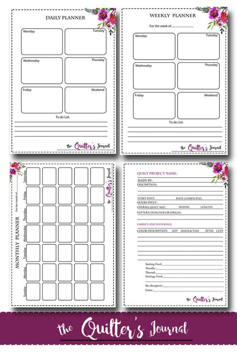 May include: Printable planner pages for quilters with floral designs. The pages include daily, weekly, and monthly planners, as well as a quilt project planner.