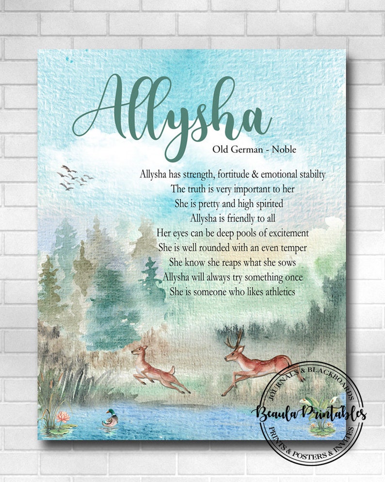 May include: A watercolour print with a blue and green background featuring two deer leaping over a stream. The print includes the name "Allysha" in a green cursive font and a poem about the meaning of the name. The poem states that the name Allysha is of Old German origin and means "Noble".
