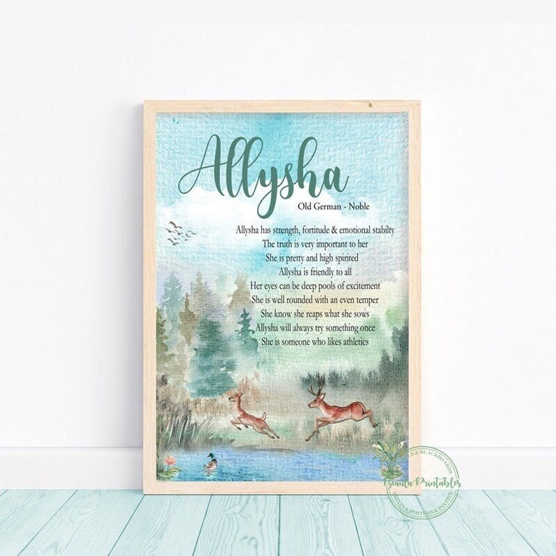 May include: A watercolour print featuring a forest scene with a deer. The print includes the name "Allysha" and its definition in Old German, which is "Noble".