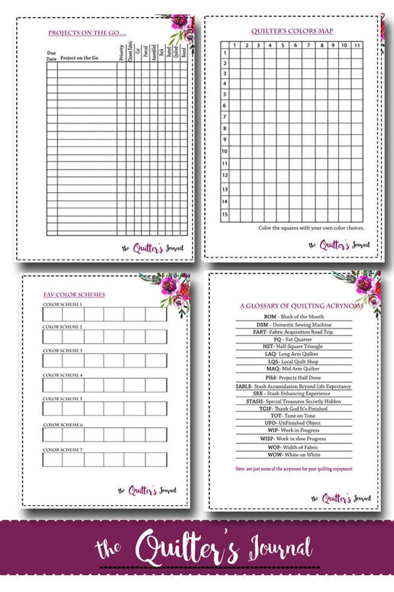May include: A printable quilting journal with pages for tracking projects, color schemes, and a glossary of quilting acronyms. The journal has a floral design and the text "The Quilter's Journal".