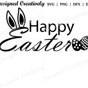 Happy Easter SVG, Easter SVG, Easter Bunny SVG, Easter Eggs svg, Bunny Ears svg, Happy Easter Clipart, Easter Decor svg, Easter Shirt svg