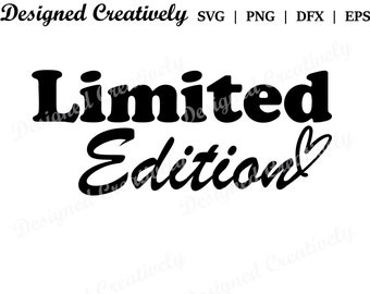 Limited Edition SVG, T-shirt SVG, Quote SVG, Mug svg, Unique svg, svg, Limited Edition Clipart, Limited Edition png, Limited Edition cutfile