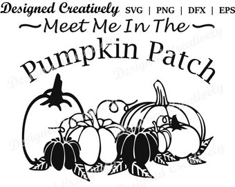 Meet Me in The Pumpkin Patch SVG, Pumpkin Patch SVG, Pumpkins SVG, Pumpkins svg, Fall svg, Pumpkin Spice svg, Pumpkin Clipart, Pumpkin