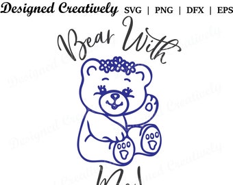 Bear With Me SVG, Bear SVG, Cute Bear SVG, Child Shirt svg, Bear With Me Clipart, Bear With Me Cut File, Bears svg, Bear With Me png, Bear