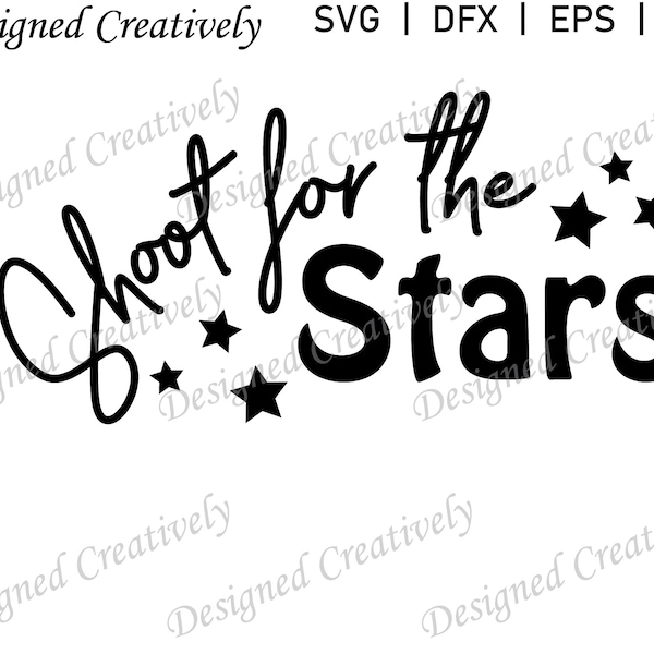 Shoot for the Stars SVG, Shooting Star SVG, Stars SVG, Celestial svg, Star svg, Shoot for the Stars png, Shoot for the Stars Clipart, Stars