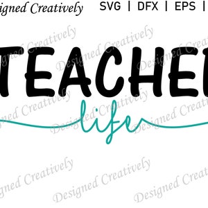Teacher SVG, Teacher Life SVG, Teacher T-shirt SVG, Teacher Saying svg, Teacher Shirt svg, School Teacher svg, Teacher Clip Art, Teacher