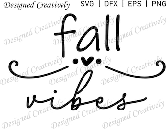Fall Vibes SVG, Fall SVG, Hello Fall SVG, Fall Leaves svg, Autumn svg, Fall Theme svg, Fall Decor svg, Fall Season svg, Fall Vibes png, Fall