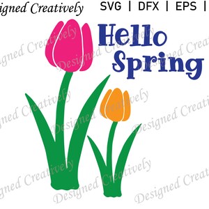 Hello Spring SVG, Spring SVG, Tulip SVG, Flower svg, Spring Flowers Svg, Tulips svg, Tulips Clipart, Spring Clipart, Hello Spring png, Tulip