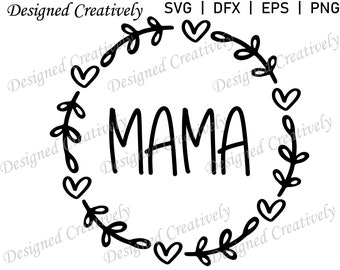 Mamma SVG, Festa della mamma SVG, Fiore SVG, Mamma svg, Mama Compleanno svg, Mama Clip Art, Mama Cut File, Heart svg, Mama T-shirt svg, Mamma png, Mamma