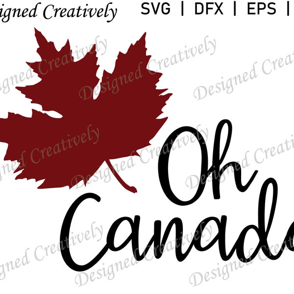 Oh Canada SVG, Canada SVG, Canada Day SVG, Maple Leaf svg, Canada Maple Leaf svg, Leaf svg, Tree Leaf svg, Canadian svg, Canadian Maple Leaf