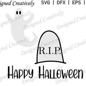 Happy Halloween SVG, Halloween SVG, Ghost SVG, R.I.P. svg, Gravestone svg, Halloween Clip Art, Halloween Cut File, Happy Halloween png,