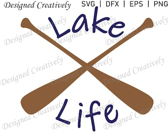 Lake Life SVG, Lake SVG, Summer SVG, Summer Time svg, Boat Paddles svg, Beach svg, Lake Vibes svg, Lake Design svg, Lake Life png, Lake png