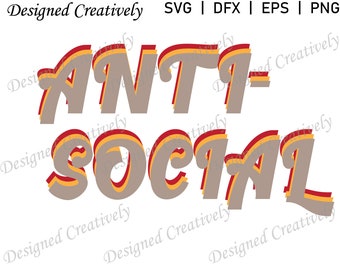 Antisocial SVG, Anti-Social SVG, Antisocial Retro svg, Funny Saying svg, Word Art svg, Camiseta SVG, Adult Shirt svg, Coffee Mug svg, Retro