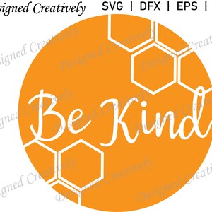 Be Kind SVG, Honeycomb SVG, Kind SVG, Be Kind Clip Art, Be Kind Cut File, Be Kind png, Bee Honeycomb svg, Bee Hive svg, Bee Kind svg,