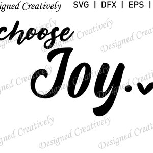 Choose Joy SVG, Joy SVG, Joyful SVG, Choose Joy png, Choose Joy Clip Art, Choose Joy Cut File, Choose Joy, Inspirational Quote svg, Joy