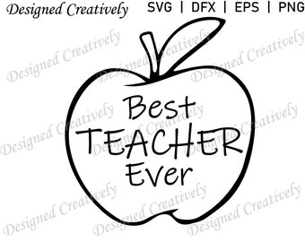 Teacher SVG, Best Teacher SVG, Best Teacher Ever SVG, Teacher Appreciation svg, School Teacher svg, Teacher Clip Art, Teacher Gift svg