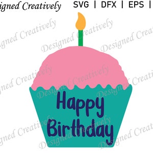 Happy Birthday SVG, Birthday Cake SVG, Birthday SVG, Cupcake svg, Happy Birthday Cake svg, Happy Birthday Cut File, Birthday Cake, Cupcake
