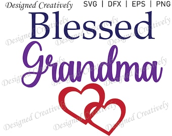 祝福されたおばあちゃん SVG、おばあちゃん SVG、母の日 svg、おばあちゃんの誕生日 svg、おばあちゃん T シャツ svg、母の日のクリップアート、母の日のカットファイル