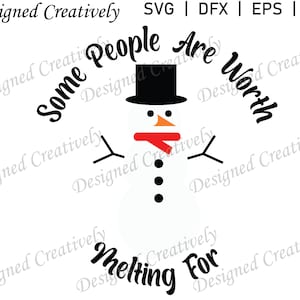 Snowman SVG, Frosty Snowman SVG, Some People Are Worth Melting For SVG, Snowman Clip Art, Snowman png, Christmas svg, Christmas png, Snowman
