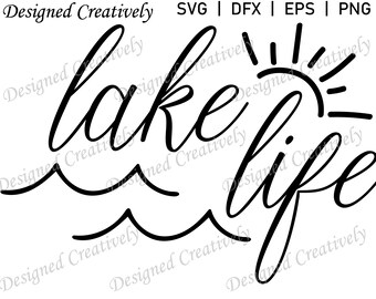 Lake Life SVG, Lake SVG, Summer SVG, Summer Time svg, Beach svg, Lake Vibes svg, Lake Design svg, Vacation svg, Lake Life png, Lake png