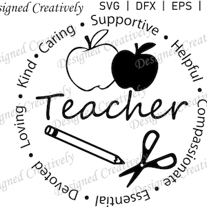 May include: Black and white illustration of an apple with a pencil and scissors. The text "Teacher" is written in a decorative font. The words "Kind, Caring, Supportive, Helpful, Compassionate, Devoted, Loving, Essential" are written in a circle around the apple, pencil, and scissors.