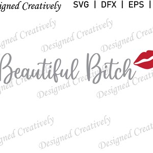 Hermosa perra SVG, hermoso SVG, labios SVG, cita divertida svg, divertido dicho svg, Arte de la palabra svg, Hermosa cita svg, Hermoso dicho svg