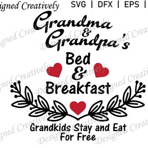 Opa en oma SVG, Oma SVG, Opa SVG, Bed And Breakfast svg, Kleinkinderen svg, Hearts svg, Grootmoeder svg, Grootvader svg, svg