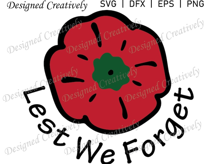 Lest We Forget Printable Cut Files, Poppy SVG for Remembrance Day ...