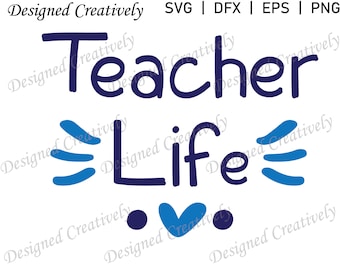 Teacher SVG, Teacher Life SVG, Teacher T-shirt SVG, Teacher Saying svg, Teacher Shirt svg, School Teacher svg, Teacher Clip Art, Teacher