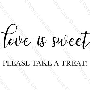 Love is Sweet Please Take A Treat Sign, Wedding Favor Signs, Wedding Food Sign, Wedding Poster, Printable Decorations, 8 x 10, SWCS1 image 2