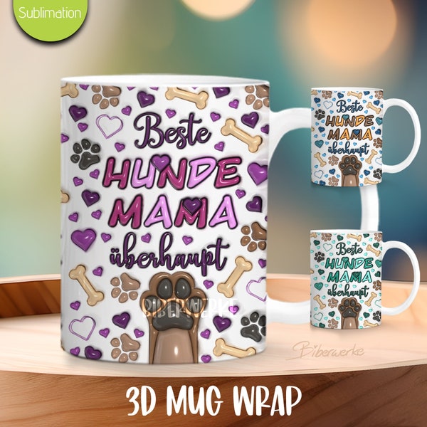 3D inflated 11oz Mug Wrapper "Beste Hunde Mama überhaupt" PNG Commercial Use Cup Sublimation puffy