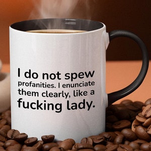 Enunciate Profanities Lady Mug - Funny Sarcastic Coffee Cup