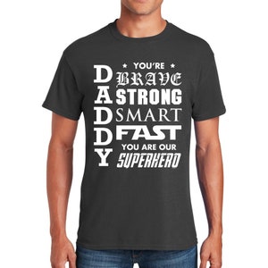 Daddy You&#39;re Brave Strong Smart Fast Superhero Funny T-Shirts Birthday Gifts for Dad Grandpa from Kids
