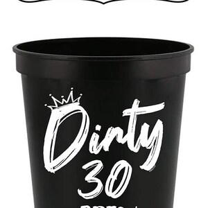 May include: Set of 11 black plastic cups with white text that reads "Dirty 30 Crew" and a crown graphic.