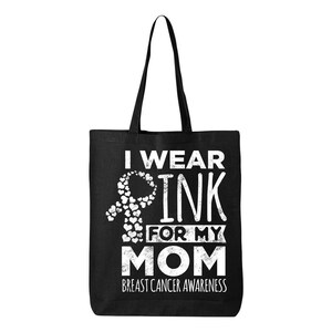 I Wear Pink For My Mom Tote Bag: Breast Cancer Awareness Cotton Bag
