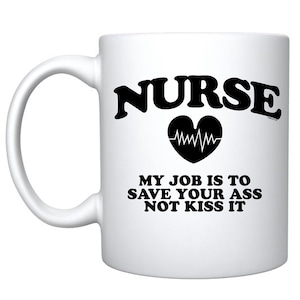 Funny Nurse Coffee Mug: Sarcastic Gift for Nurses