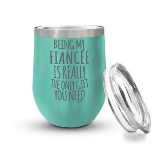 Being My Fiancée Is Really The Only Gifts You Need Laser Engraved Double Wall Insulated Tumbler with Splash Proof LidAnniversary Party Gift