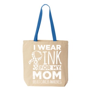I Wear Pink for My Mom Breast Cancer Awareness Tote Bag Fearless Survivor Fighter Cotton Canvas Reusable Cancer Awareness Item