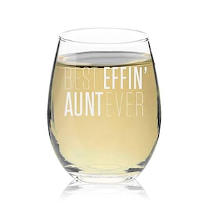 Stemless Wine Glass Best Effin&#39; Aunt Ever