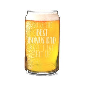 You Are The Best Bonus Dad Ever Funny Birthday Gift Fathers Day For Step Dad Grandpa Stepdad Can Glass