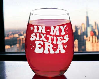 60th Birthday Wine Glass: 'In My Sixties Era' Engraved Stemless Glass