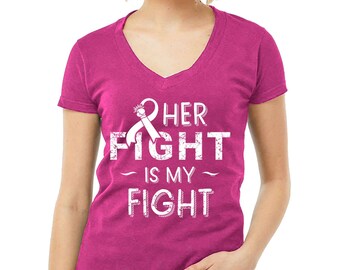 Breast Cancer Awareness V-Neck Shirt: Her Fight is My Fight