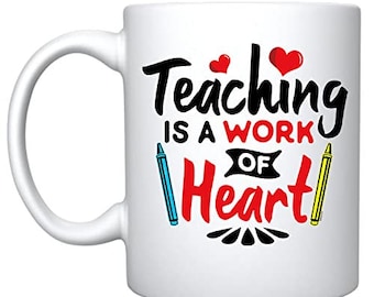 Taza de café «Enseñar es un trabajo de corazón», regalo para profesores